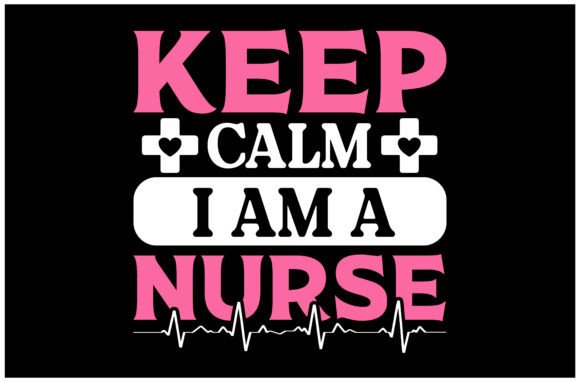 Keep Calm I Am a Nurse SVG Design